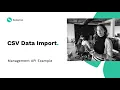 CSV Data Import - Using Kontent ai Management API