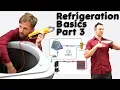 Refrigeration Basics with Elliot and Bert Part 3
