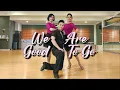 Download Lagu 【Line Dance】We're Good To Go