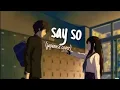 Download Lagu Say so【Japanese version AMV】KXR