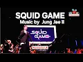 Lagu SQUID GAME: Music by Jung Jae Il