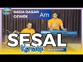 Download Lagu Sesal karaoke Elvi -sukaesih nada cewek Am versi koplo bangplak