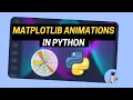 How to Create Matplotlib Animations Example in Python