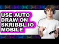 How to Use Auto Draw on Skribbl io Mobile only Way
