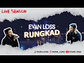 Download Lagu EVAN LOSS - RUNGKAD (OFFICIAL LIVE MUSIC)