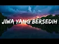 Download Lagu Jiwa Yang Bersedih (tiktok version)  | Music trending