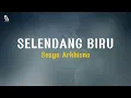 Download Lagu Selendang Biru - sasya Arkhisna (Lirik)