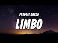 Download Lagu Freddie Dredd - Limbo (Lyrics) | now whats the word captain, I think I caught you lackin