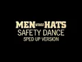 The Safety Dance (Sped Up Version)