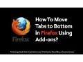 How to Move Tabs to Bottom in Firefox Using Add ons