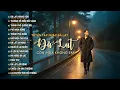 Download Lagu ĐÀ LẠT CÒN MƯA KHÔNG EM - PLAYLIST ĐÀ LẠT HOÀNG HÔN | Những Ca Khúc Hay Nhất Về ĐÀ LẠT Mùa Thu 2025