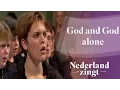 Download Lagu God and God alone - Nederland Zingt