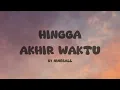 Download Lagu Hingga Akhir Waktu I Nineball I Lirik Lagu