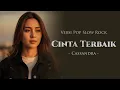 Download Lagu Cinta Terbaik – Cassandra | Pop Slow Rock Cover AI (Lirik Video)