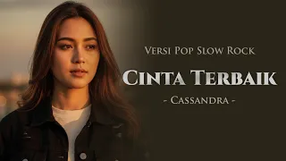 cinta terbaik cassandra pop slow rock cover ai lirik video 