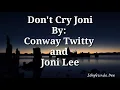 Download Lagu Conway Twitty and Joni Lee - Don't Cry Joni