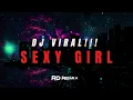 Download Lagu DJ VIRAL!!! SEXY GIRL - RYAN JUNIOR FT REAN TALAMUDA ( RD REMIX )