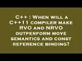 C When will a C 11 compiler make RVO and NRVO outperform move semantics and const reference bin