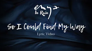 Enya - So I Could Find My Way (Lyric Video)