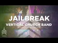 I'm Going Free (Jailbreak) - Vertical Worship (Lyric Video)