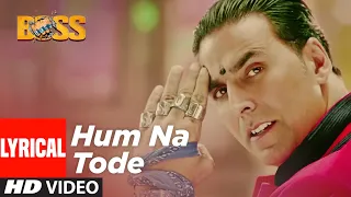 hum na tode lyrical boss akshay kumar prabhu deva vishal dadlani t series