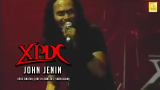 Download XPDC: John Jenin (XPDC BRUTAL LIVE IN CONCERT, SHAH ALAM 1998) MP3