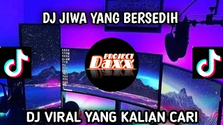 dj jiwa yang bersedih dj viral tiktok yang kalian cari