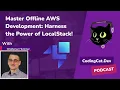 Master Offline AWS Development Harness the Power of LocalStack