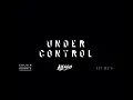 Alesso & Calvin Harris - Under Control (feat Hurts)