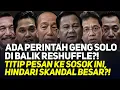 Download Lagu ADA PERINTAH GENG SOLO DI BALIK RESHUFFLE?! TITIP PESAN KE SOSOK INI, HINDARI SKANDAL BESAR?!