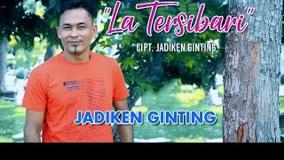 Lirik Lagu Jadiken Ginting - La Tersibari
