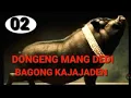Dongeng Sunda Bagong kajajaden mang dedi