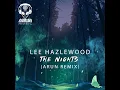 Lee Hazlewood - The Nights (Arun Remix)