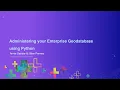 Administering Your Enterprise Geodatabase Using Python