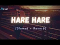 Download Lagu Hare Hare (Hum to dil se hare) - Lofi Song [Slowed \u0026 Reverb] | ShariqueKhan | Nic Lofi