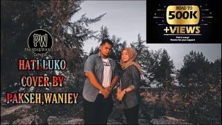 Download HATI LUKO FULL COVER BY (PAKSEH,WANIEY NORDIN) MP3