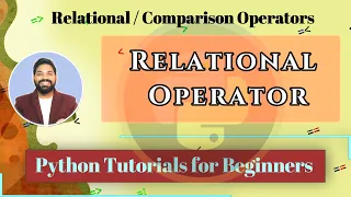 Relational or Comparison Operators in Python Python Tutorials for Beginners Hindi