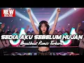 Lagu DJ SEDIA AKU SEBELUM HUJAN BREAKBEAT REMIX TERBARU 2025 - DJ BREAKBEAT FULL BASS 2025