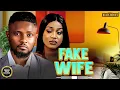 FAKE WIFE (MAURICE SAM, UCHE MONTANA ) Latest Nigerian Movie 2025