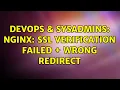 DevOps SysAdmins nginx ssl verification failed wrong redirect