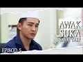 Download Lagu [EPISOD PENUH] Awak Suka Saya Tak? | Episod 5