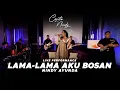 Download Lagu AUDY ITEM - LAMA LAMA AKU BOSAN | NINDY AYUNDA (Live Cover) | Cerita Nindy