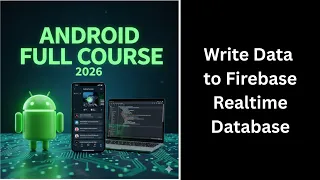 263 Write Data to Firebase Realtime Database Android Firebase Tutorial