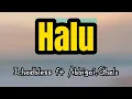 Download Lagu Halu - Ichadbless ft Abbigai,Ghalu ( Lirik Lagu ) #liriklagu #halu #ichadbless #abbigai #ghalu