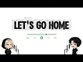 Lagu 【X-GIRL 】LET'S GO HOME /帰ろうよ （Lyric Video)