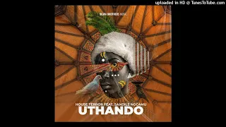 house terror uthando feat sandile ngcamu