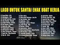 Download Lagu Lagu Santai Buat Kerja - Lagu Pop Hits Indonesia Tahun 2000an #Mungkin Nanti#Ku Katakan Dengan Indah