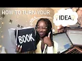 how to develop your story IDEA into a BOOK