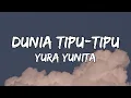 Lagu Yura Yunita - Dunia Tipu-tipu (Lirik) cover by Tami Aulia