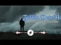 Lagu Zakhm Dete Ho | Sufi Sad Song | Lyrics by Shanze | Moonlight Melodies